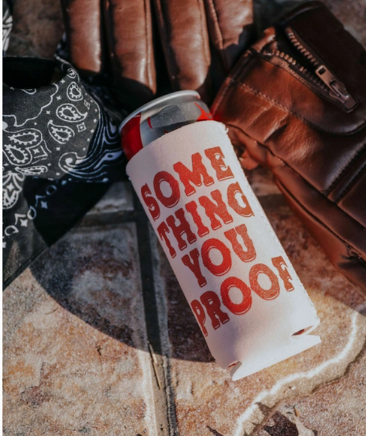 Something You Proof Koozie